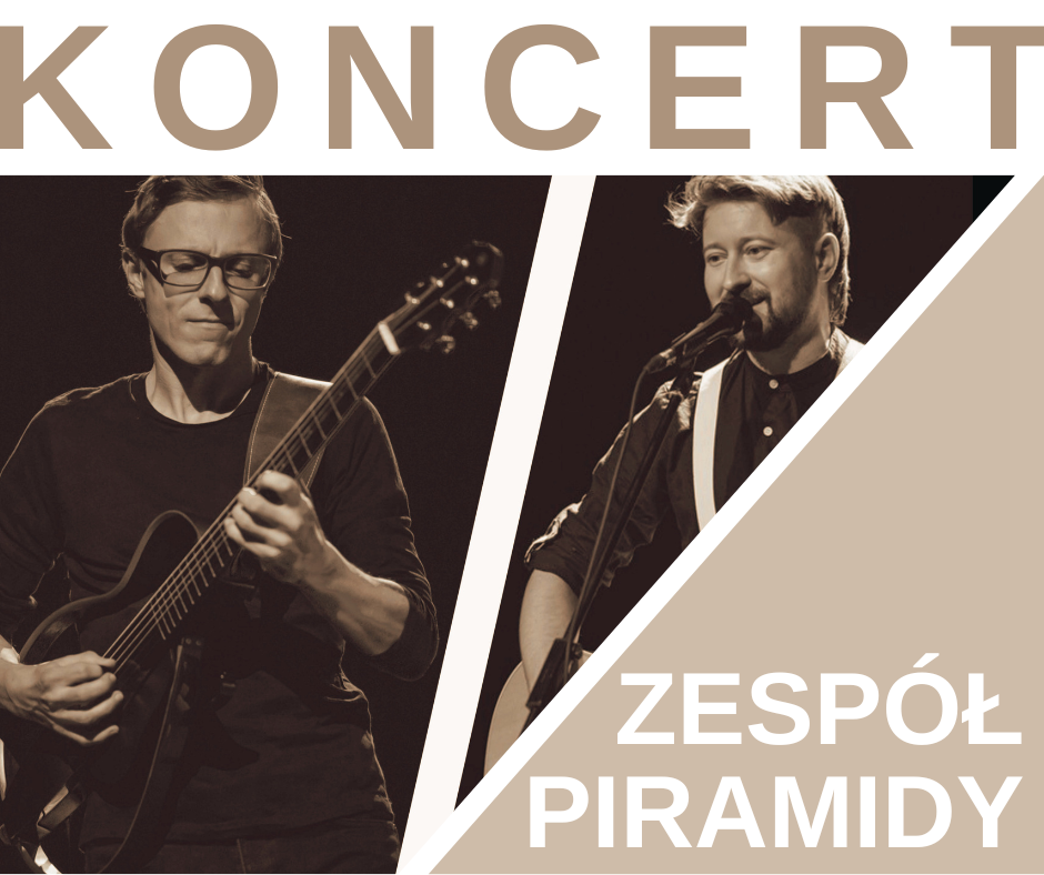 You are currently viewing Koncert Zespołu Piramidy
