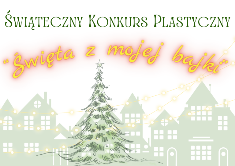 Read more about the article Świąteczny Konkurs Plastyczny “Święta z mojej bajki”