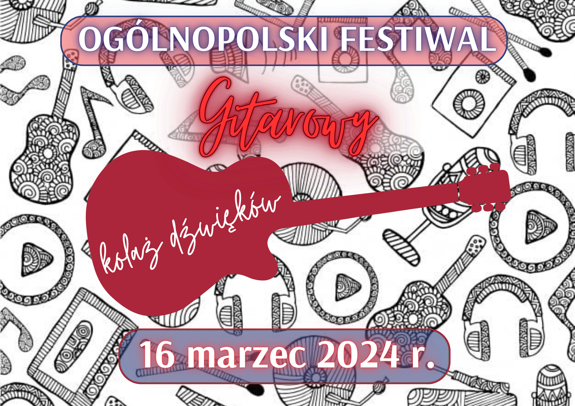 Read more about the article Ogólnopolski Festiwal Gitarowy KOLAŻ DŹWIĘKÓW